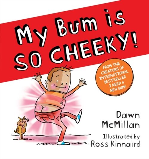 My Bum is SO CHEEKY PB by Dawn McMillan