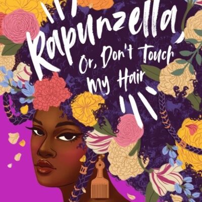 Rapunzella Or Dont Touch My Hair by Ella McLeod