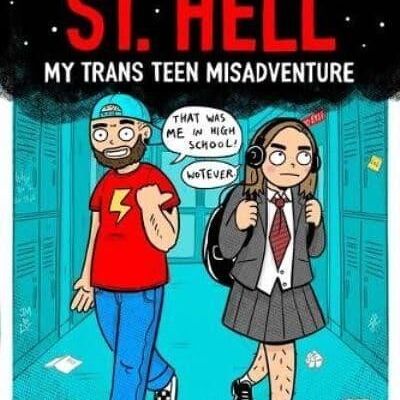 Welcome to St Hell My trans teen misadventure by Lewis Hancox