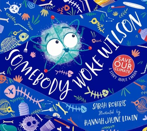 Somebody Woke Wilson by Sarah Roberts