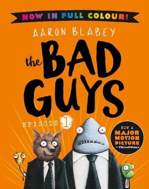 The Bad Guys 1 Colour Edition by Aaron Blabey