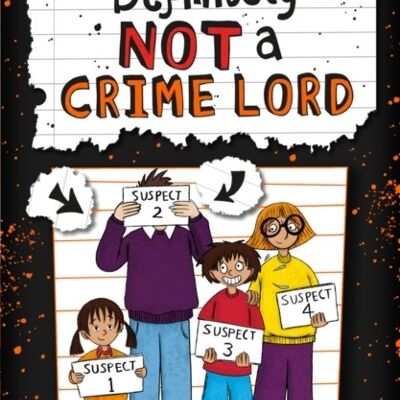 My Dad Is Definitely Not a Crime Lord by Ben Davis