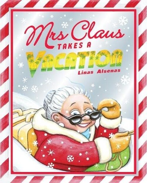 Mrs Claus Takes a Vacation by Linas Alsenas