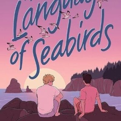 The Language of Seabirds by Will Taylor