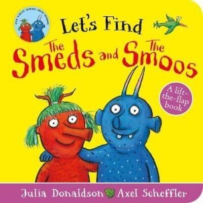 Lets Find Smeds and Smoos by Julia Donaldson