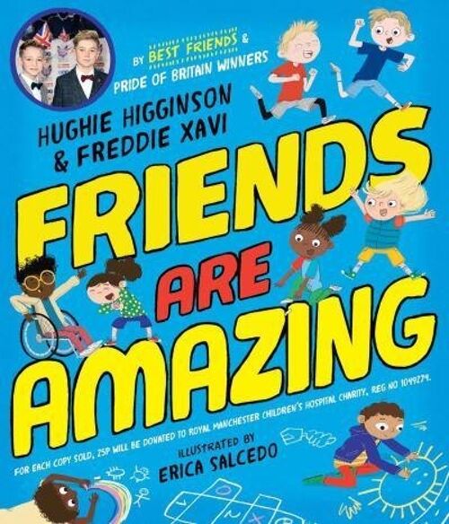 Friends Are Amazing by Hughie HigginsonFreddie Xavi