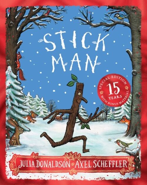 Stick Man 15th Anniversary Edition by Julia Donaldson