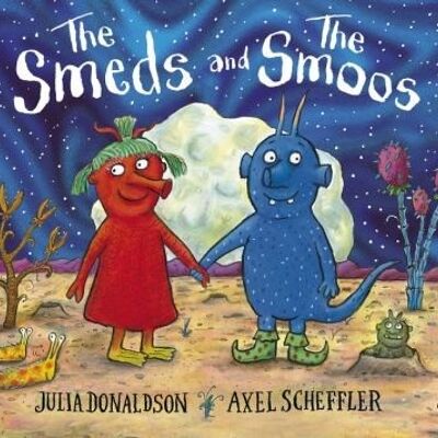 The Smeds and the Smoos foiled edition PB by Julia Donaldson