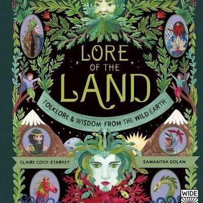 Lore of the Land Folklore  Wisdom from the Wild Earth by Claire CockStarkey