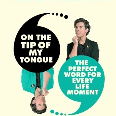 On the Tip of My Tongue by Tom Read Wilson