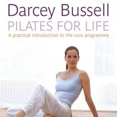 Pilates for Life by Darcey Bussell