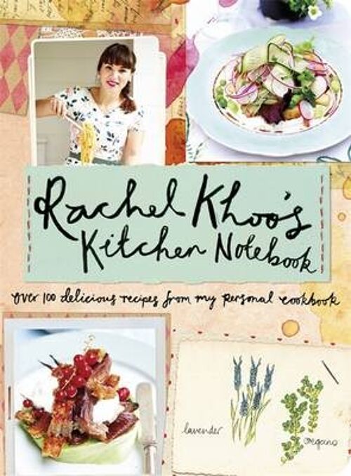 Rachel Khoos Kitchen Notebook by Rachel Khoo