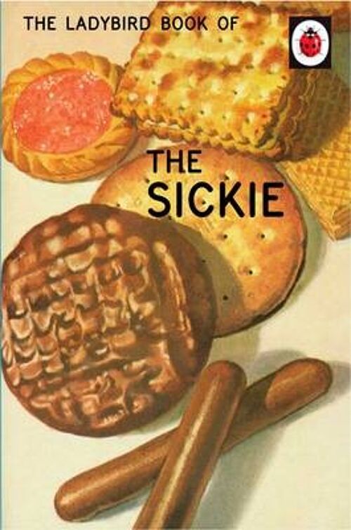 The Ladybird Book of the Sickie by Jason HazeleyJoel Morris