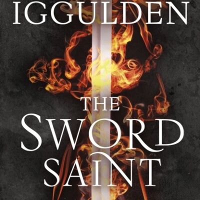 The Sword Saint by C. F. Iggulden