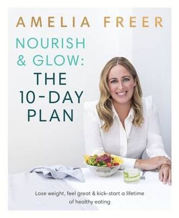 Nourish Glow Le plan de 10 jours par Amelia Freer