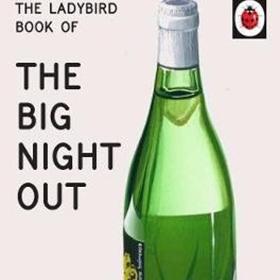The Ladybird Book of The Big Night Out by Jason HazeleyJoel Morris