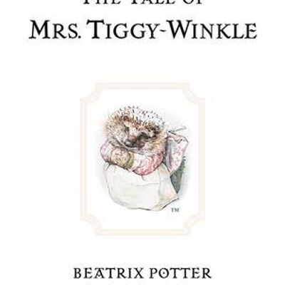 The Tale of Mrs TiggyWinkle by Beatrix Potter