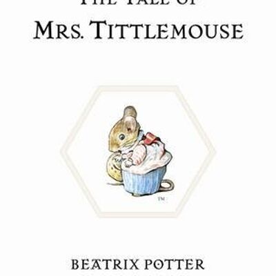 The Tale of Mrs Tittlemouse by Beatrix Potter