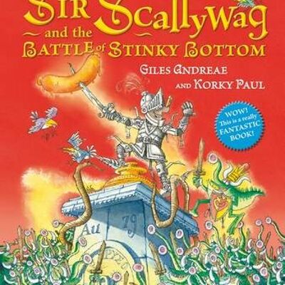 Sir Scallywag and the Battle for Stinky by Giles Andreae