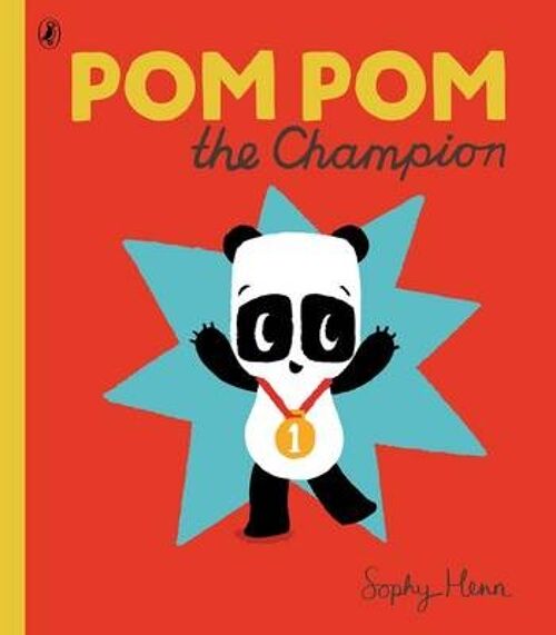 Pom Pom the Champion by Sophy Henn