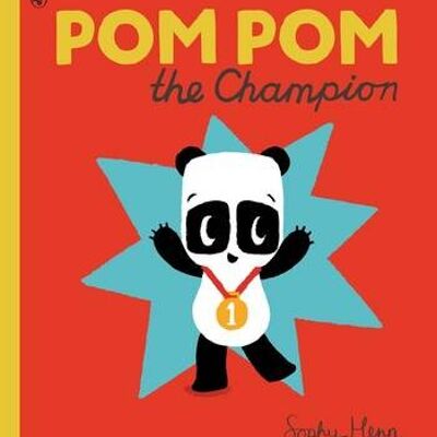 Pom Pom the Champion by Sophy Henn