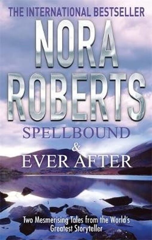 Spellbound  Ever After by Nora Roberts