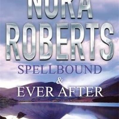 Spellbound  Ever After by Nora Roberts