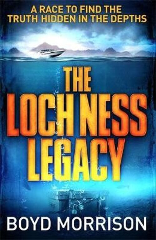 The Loch Ness Legacy by Boyd Morrison