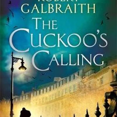 The Cuckoos Calling by Robert Galbraith