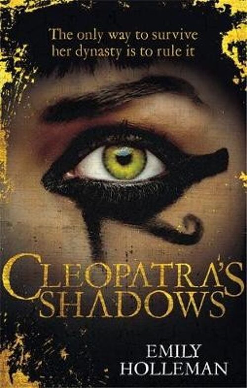 Cleopatras Shadows by Emily Holleman
