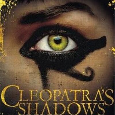 Cleopatras Shadows by Emily Holleman