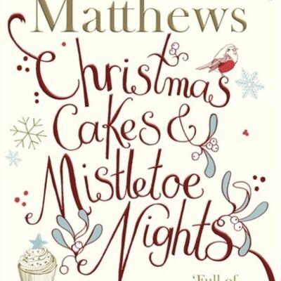 Christmas Cakes and Mistletoe Nights by Carole Matthews