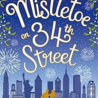 Mistletoe on 34th Street by Lisa Dickenson