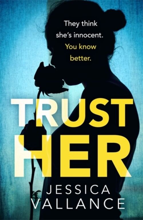 Trust Her by Jessica Vallance