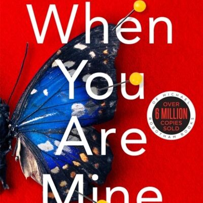 When You Are Mine by Michael Robotham