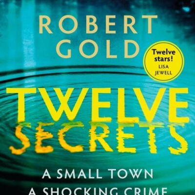 Twelve Secrets by Robert Gold