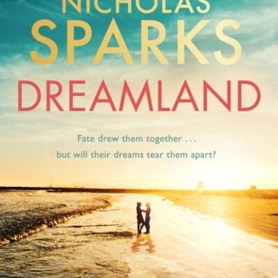 Dreamland by Nicholas Sparks