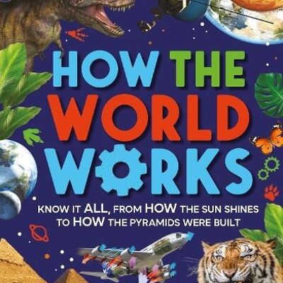 How the World Works by Clive Gifford