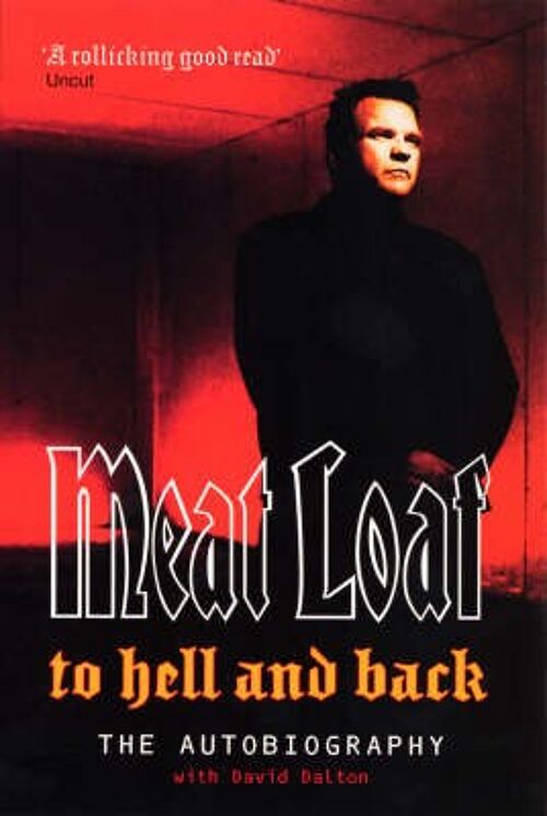 To Hell And Back by David DaltonMeat Loaf