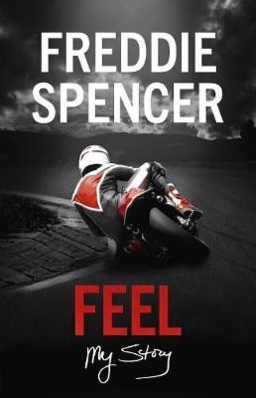 Feel by Freddie Spencer