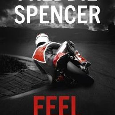 Feel by Freddie Spencer