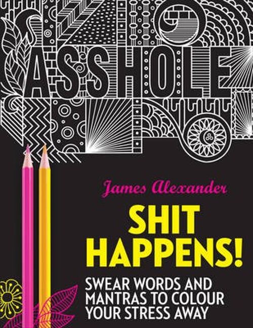 Shit Happens by James Alexander