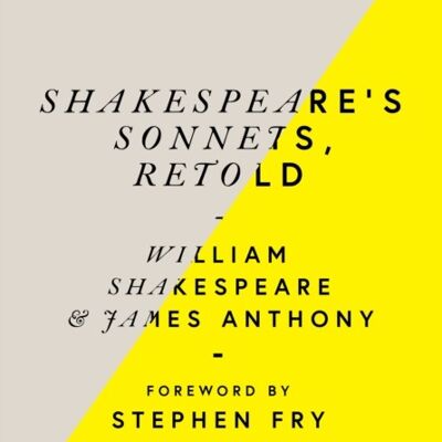 Shakespeares Sonnets Retold by William ShakespeareJames Anthony