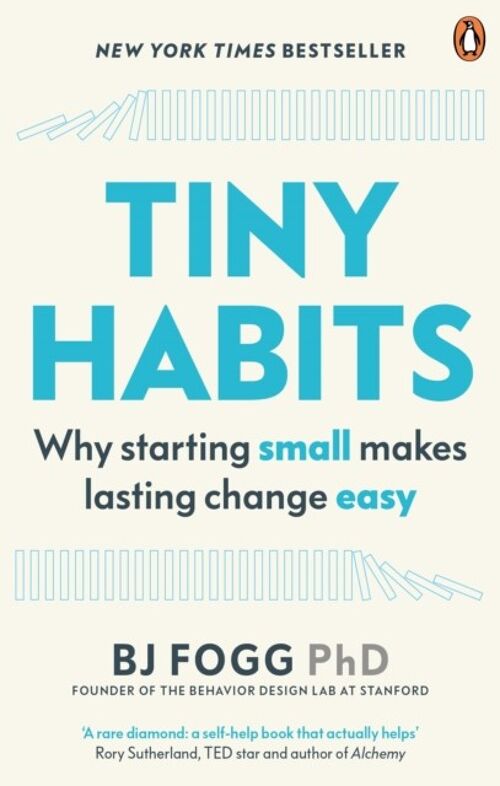 Tiny Habits by BJ Behaviour Scientist Fogg