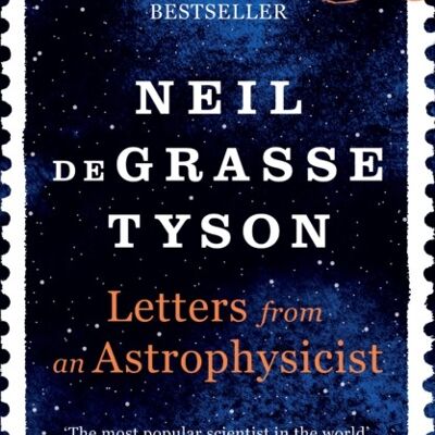 Letters from an Astrophysicist by Neil deGrasse Tyson