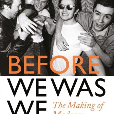 Before We Was We by Mike BarsonMark BedfordChris ForemanGraham McPhersonCathal SmythLee ThompsonDan Woodgate