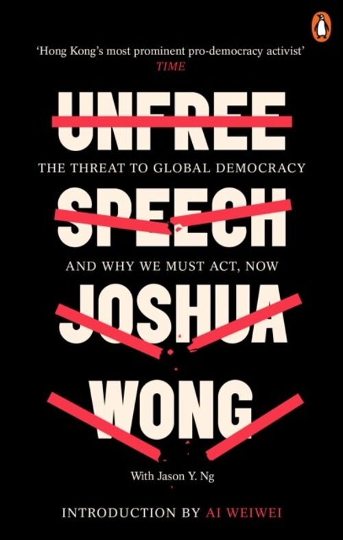 Unfree Speech by Joshua WongJason Y. Ng