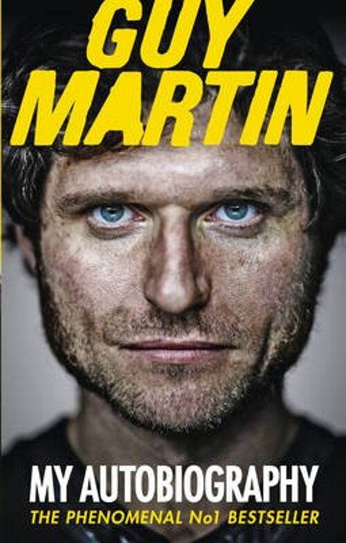 Guy Martin My Autobiography by Guy Martin