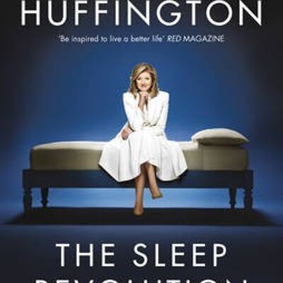 The Sleep Revolution by Arianna Huffington