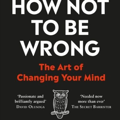 How Not To Be WrongThe Art of Changing Your Mind by James OBrien